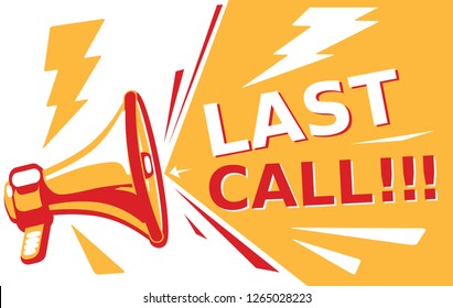 last-call-sign-megaphone-260nw-1265028223.jpg