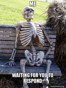 me-waiting-for-you-to-respond-skeleton-on-bench.gif