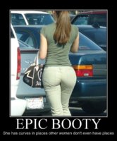 633702447244723410-EpicBootyShehascurvesinplacesotherwomendontevenhaveplaces.jpg