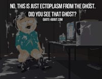 No-this-is-just-ectoplasm-from-the-ghost..jpg